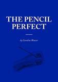 Caroline Weaver The Pencil Perfect The Untold Story Of A Cultural Icon 