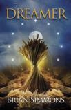 Brian Simmons The Dreamer (the Journey Of Joseph The Teenage Dreamer) 