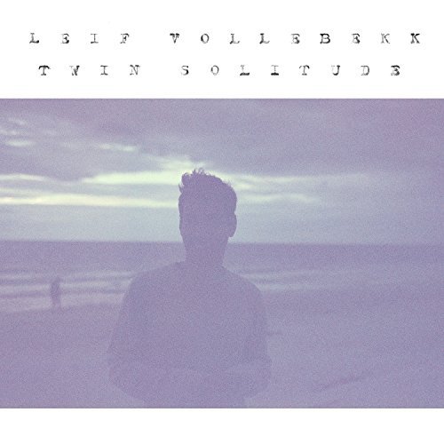 Leif Vollebekk/Twin Solitude@Import-Gbr