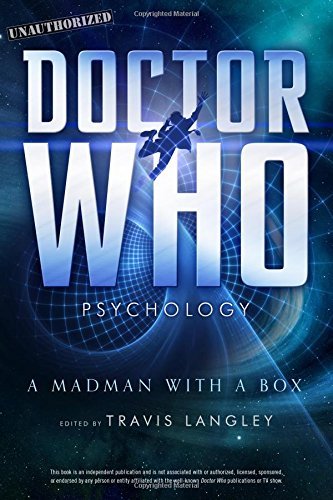 Travis Langley/Doctor Who Psychology@ A Madman with a Box