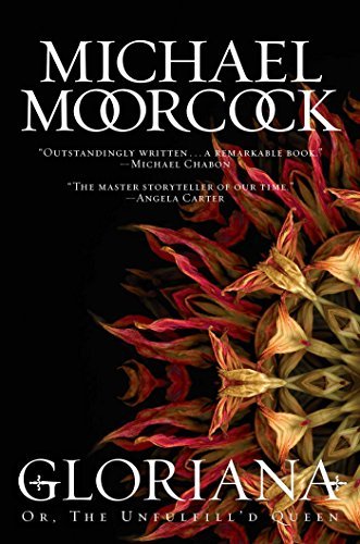 Michael Moorcock Gloriana Or The Unfulfill'd Queen 