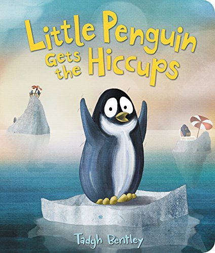 Tadgh Bentley/Little Penguin Gets the Hiccups