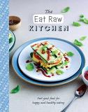 Love Food The Eat Raw Kitchen Feel Good Food For Happy And Healthy Eating 