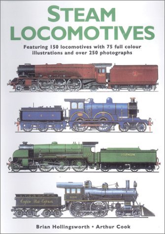 Brian Hollingsworth Steam Locomotives Fully Illustrated Featuring 150 