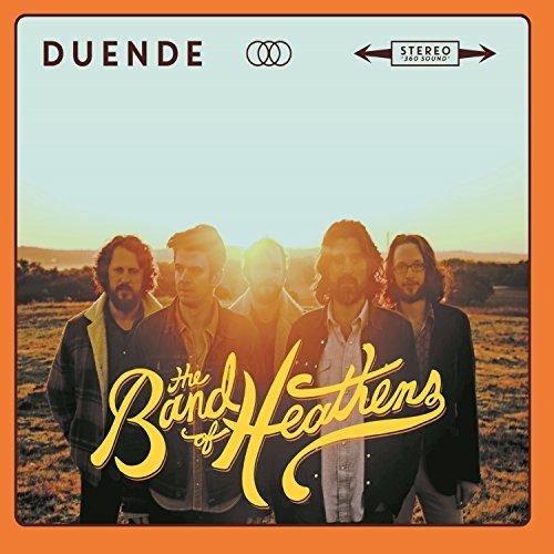 The Band Of Heathens/Duende