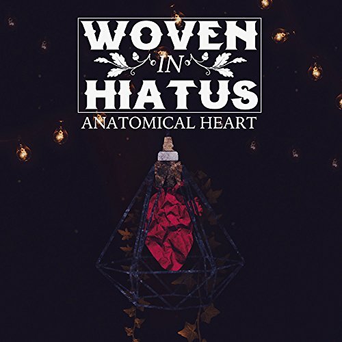Woven In Hiatus/Anatomical Heart