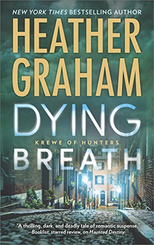 Heather Graham/Dying Breath@ A Heart-Stopping Novel of Paranormal Romantic Sus@Original