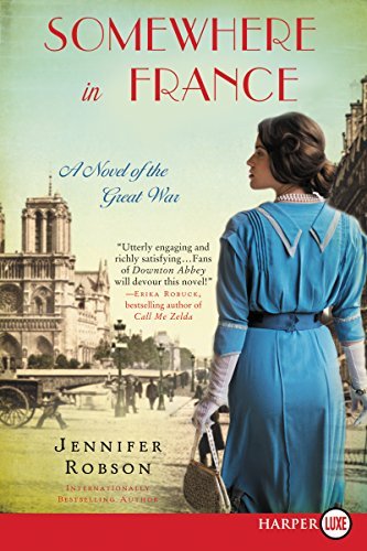 Jennifer Robson/Somewhere in France@ A Novel of the Great War@LARGE PRINT