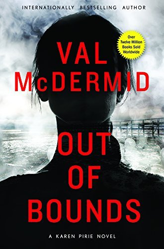 Val McDermid/Out of Bounds@ A Karen Pirie Novel