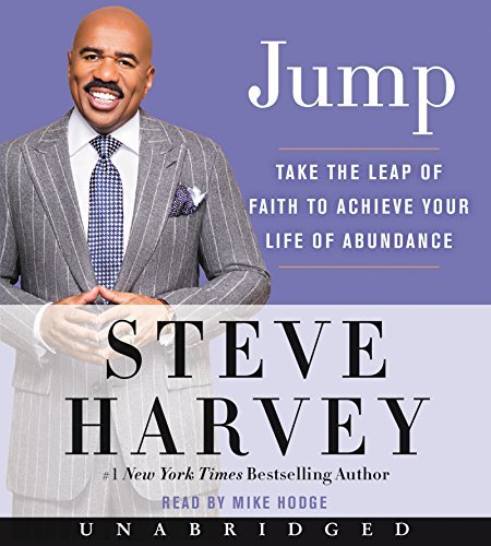 Steve Harvey/Jump@ Take the Leap of Faith to Achieve Your Life of Ab
