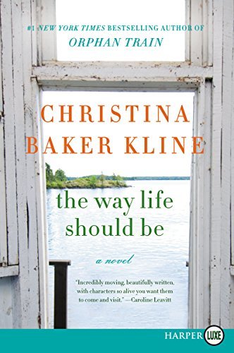 Christina Baker Kline The Way Life Should Be Large Print 
