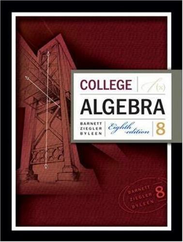 Raymond A. Barnett College Algebra 0008 Edition; 