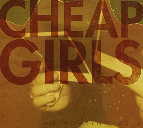 Cheap Girls/My Roaring 20s