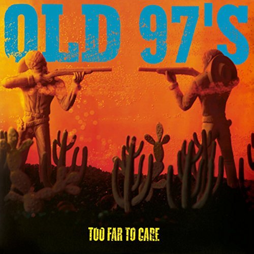 Old 97's/Too Far To Care@Import-Eu
