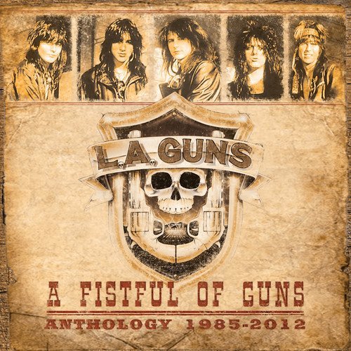 L.A. Guns/A Fistful Of Guns - Anthology
