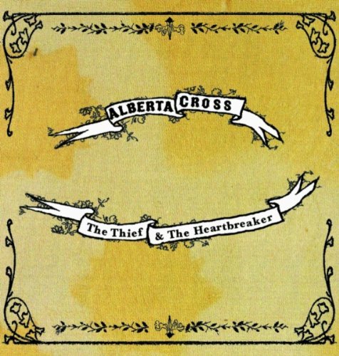 Alberta Cross/Thief & The Heartbreaker