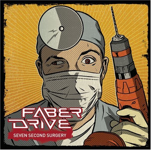 Faber Drive/Seven Second Surgery