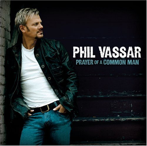 Phil Vassar/Prayer Of A Common Man@Lmtd Ed.