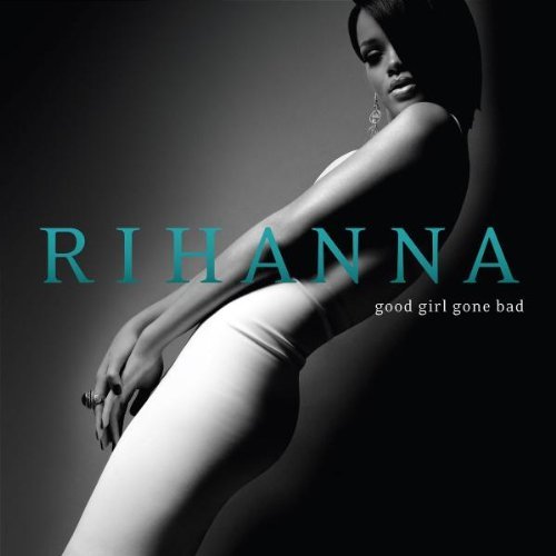 Rihanna/Good Girl Gone Bad