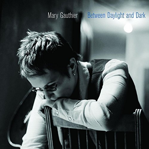 Mary Gauthier/Between Daylight & Dark