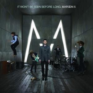 Maroon 5/It Wont Be Soon Before Long@Import-Eu