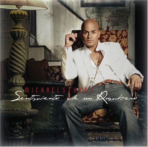 Michael Stuart/Sentimento De Un Rumbero