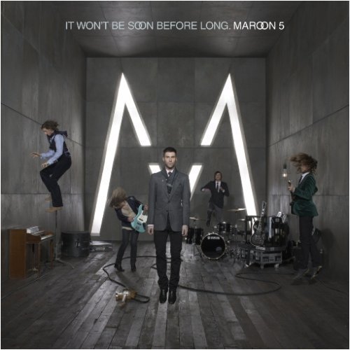 MAROON 5/IT WON'T BE SOON BEFORE LONG
