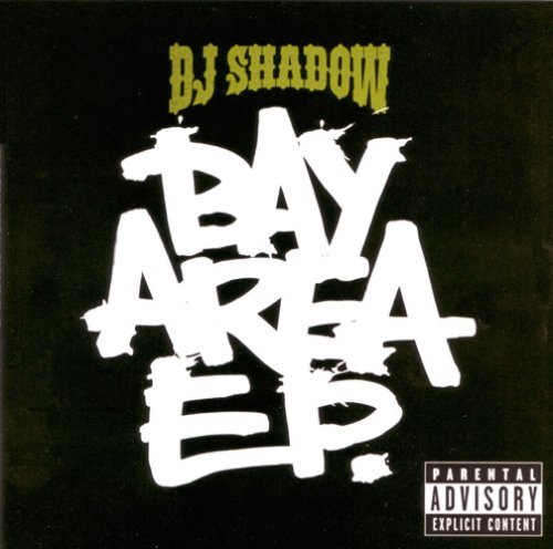 Dj Shadow/Bay Area Ep@Explicit Version