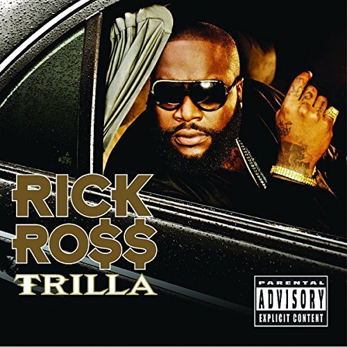 Rick Ross/Trilla@Explicit Version