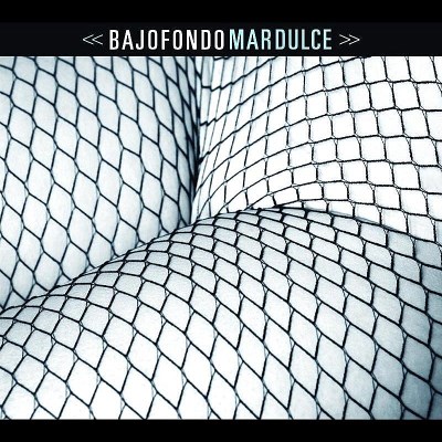 Bajofondo/Mar Dulce@Import-Arg