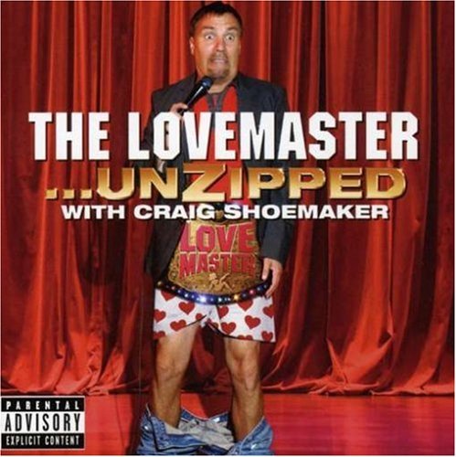 Craig Shoemaker/Lovemaster Unzipped@Explicit