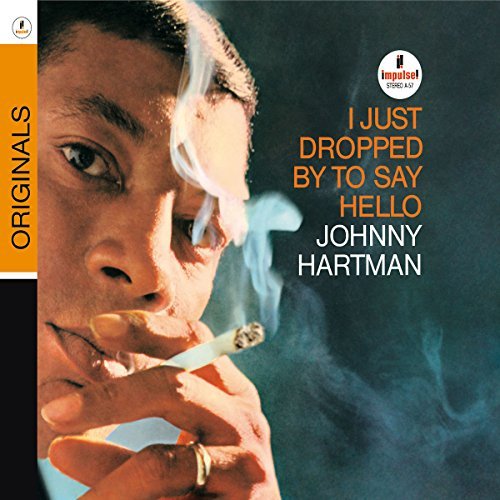 Johnny Hartman/I Just Dropped By To Say Hello
