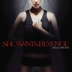 She Wants Revenge/This Is Forever@Incl. Bonus Track@Indie Exclusive