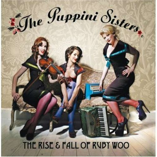 Puppini Sisters/Rise & Fall Of Ruby Woo