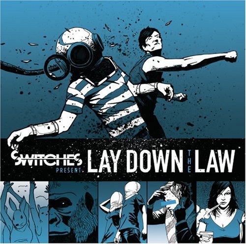 Switches/Lay Down The Law
