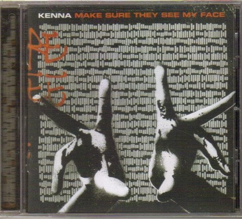 Kenna/Make Sure They See My Face