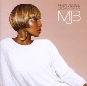 Mary J. Blige/Growing Pains