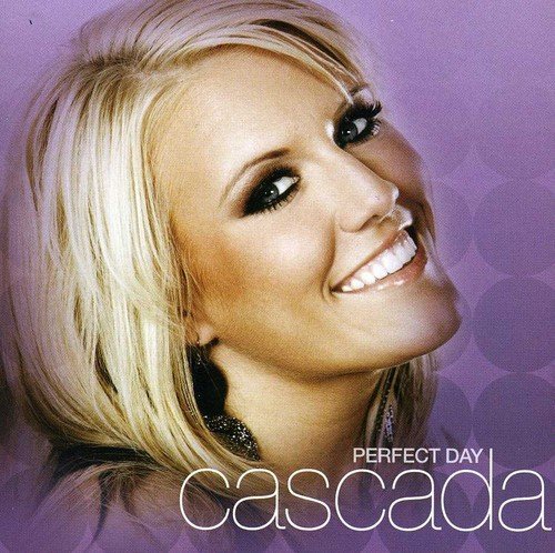 Cascada/Perfect Day@Import-Gbr