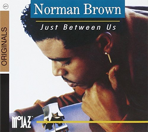 Norman Brown/Just Between Us