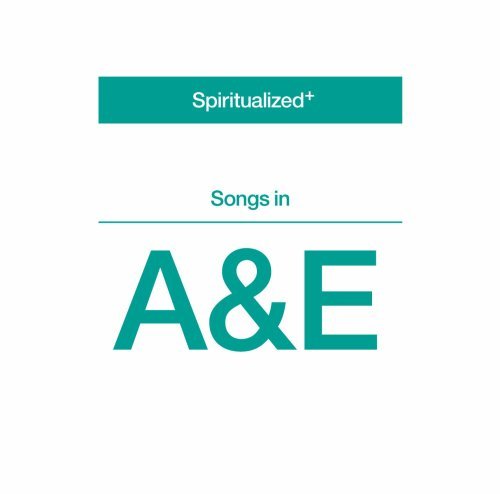 Spiritualized/Songs In A&E