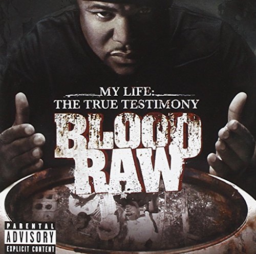 Blood Raw/Cte Presents Blood Raw: My Lif@Explicit Version