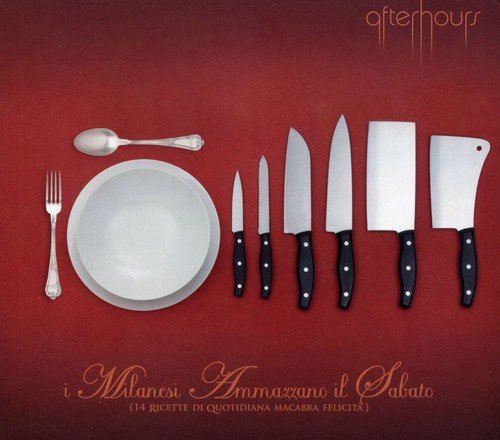 Afterhours/I Milanesi Ammazzano Il Sabato@Import-Eu