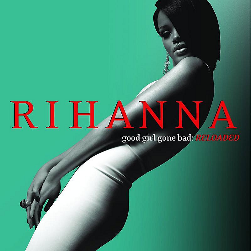 Rihanna/Good Girl Gone Bad: Reloaded@Import-Arg