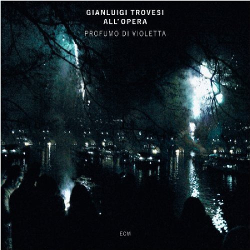 Gianluigi Trovesi/Profumo Di Violetta