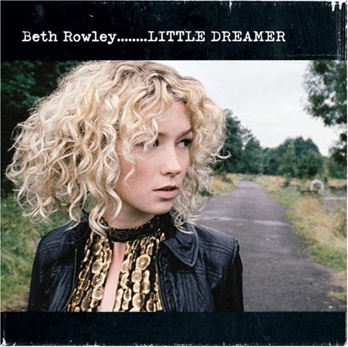 Beth Rowley/Little Dreamer