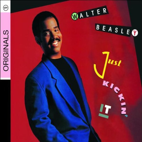 Walter Beasley/Just Kickin' It@Import-Eu