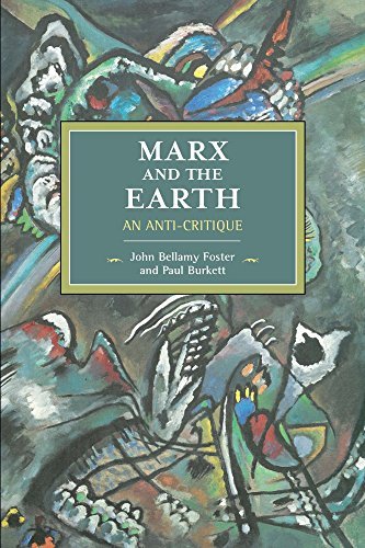 John Bellamy Foster Marx And The Earth An Anti Critique 