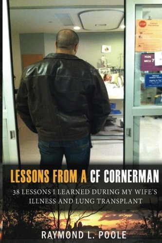 Karen Ang/Lessons from a Cf Cornerman@ 38 Lessons I Learned During My Wife's Illness and