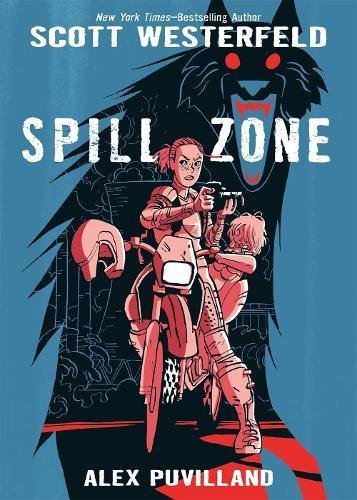 Scott Westerfeld/Spill Zone Book 1
