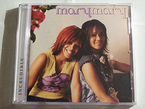 Mary Mary/Incredible
